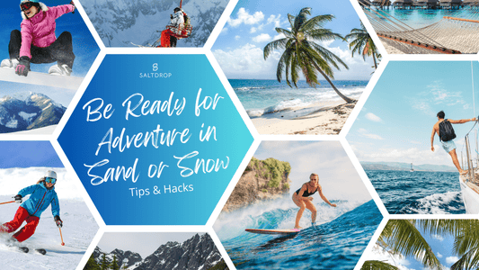 Be Ready for Adventure in Sand or Snow: Packing Tips